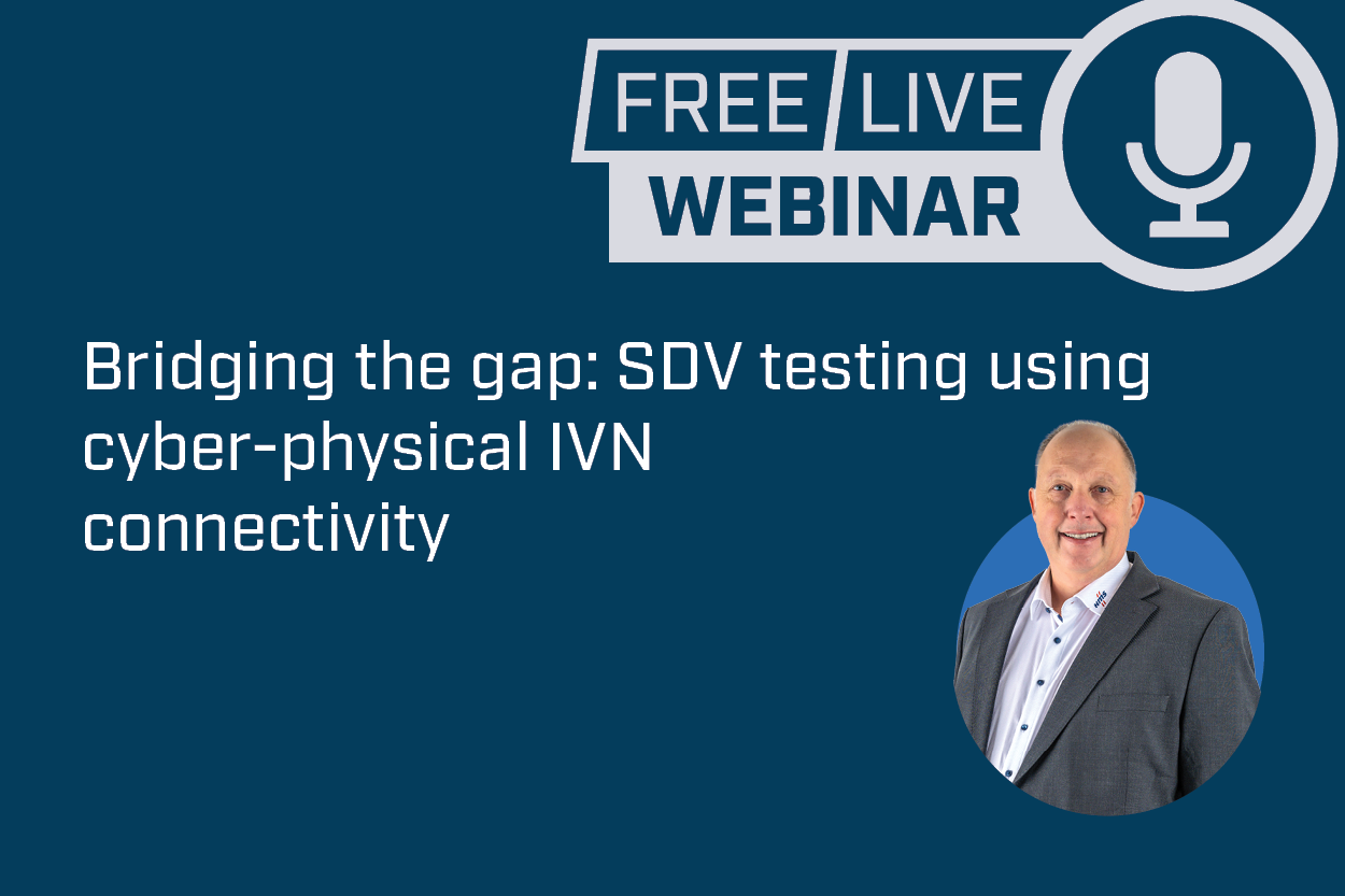 SDV-Tests mittels cyber-physischer IVN-Konnektivität SDV-Tests mittels cyber-physischer IVN-Konnektivität